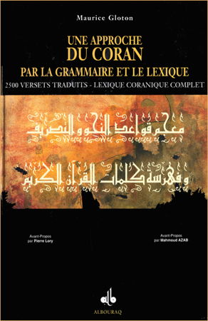 Une approche du Coran par la grammaire et le lexique - Maurice Gloton -